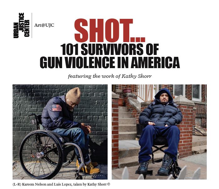 Flyer for the exhibition "Shot: 101 Survivors of Gun Violence in America," by Kathy Shorr.